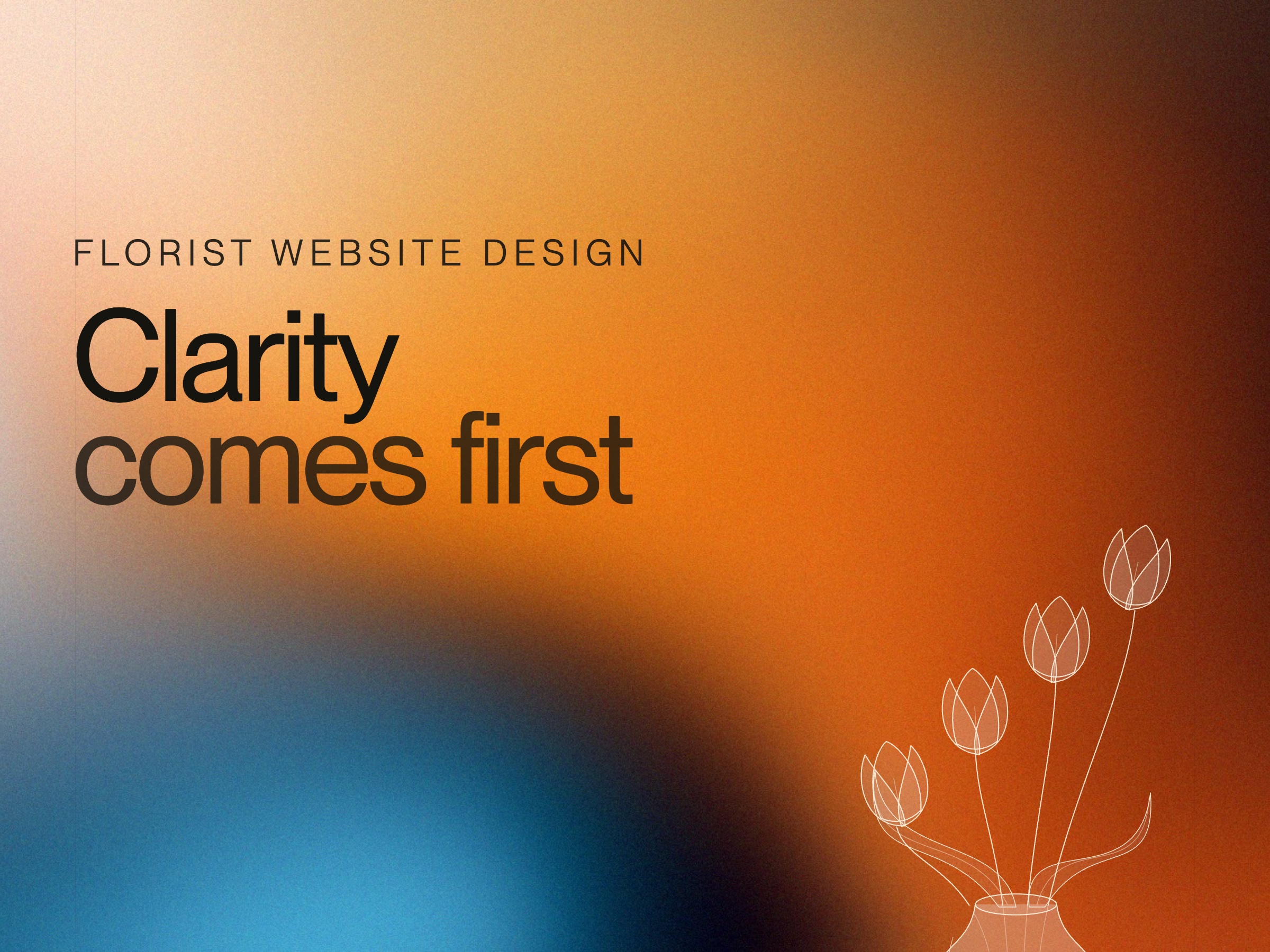 Florist website design: clarity comes first, beside a glass vase of tulips.